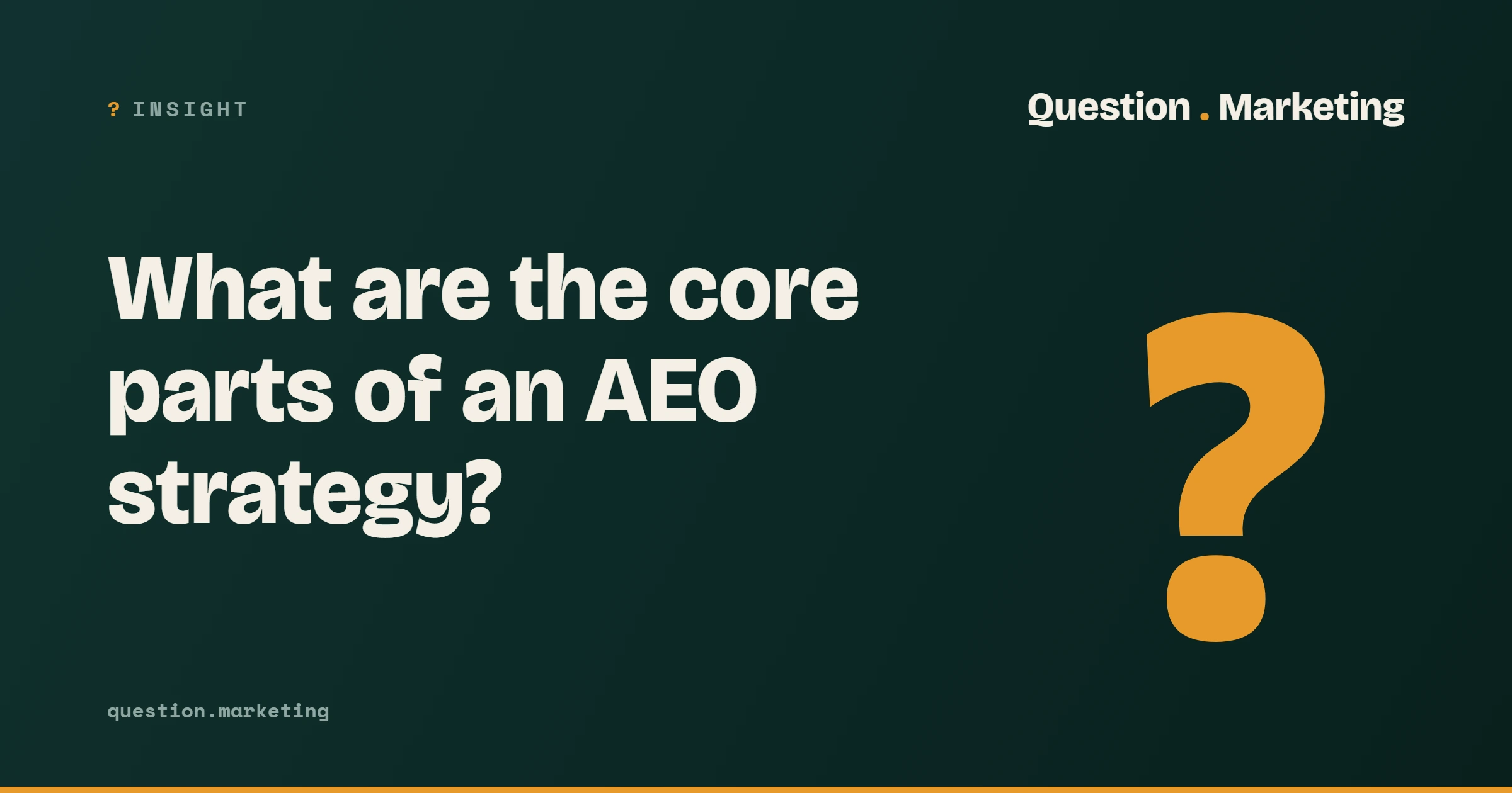 What are the core parts of an AEO strategy?